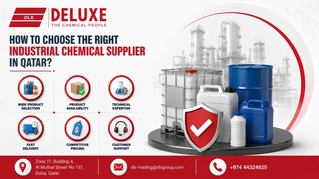 How to choose the right Industrial Chemicals Supplier in Qatar featuring wide product selection, reliable product availability, technical expertise, fast delivery, competitive pricing, and responsive customer support by DELUXE TRADING SERVICES WLL, a trusted Industrial Chemicals Supplier serving industries across Qatar.